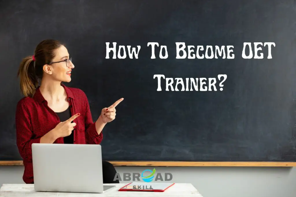 How To Become OET Trainer?