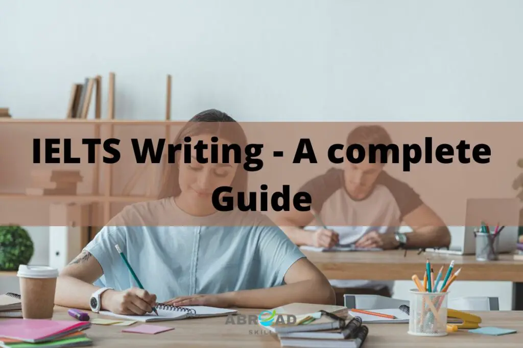 IELTS Writing A complete Guide
