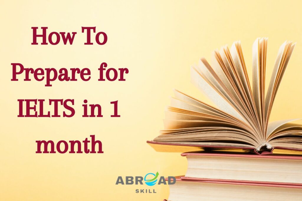 How To Prepare for IELTS in 1 month