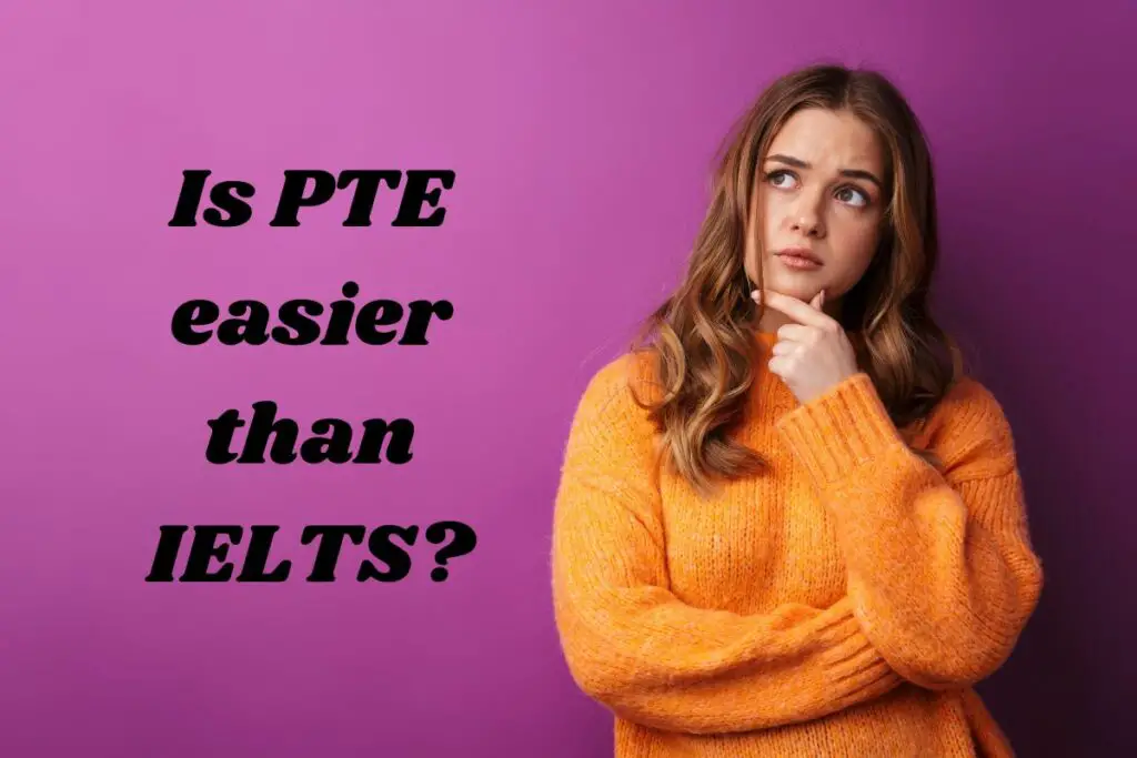 Is PTE easier than IELTS